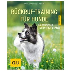 Rückruf-Training für Hunde, Katharina Schlegl-Kofler