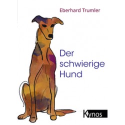 Der schwierige Hund - Eberhard Trumler