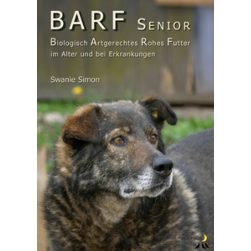 Die BARF Broschüre - Senior, im Alter und bei Erkrankungen